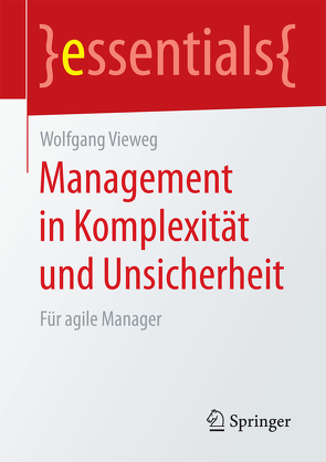 Management in Komplexität und Unsicherheit von Vieweg,  Wolfgang