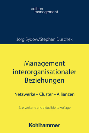 Management interorganisationaler Beziehungen von Duschek,  Stephan, Schreyoegg,  Georg, Sydow,  Jörg