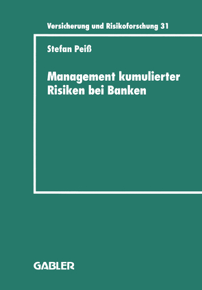 Management kumulierter Risiken bei Banken von Peiß,  Stefan