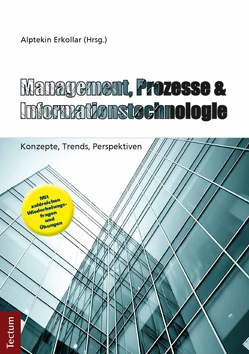 Management, Prozesse & Informationstechnologie von Erkollar,  Alptekin