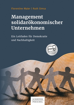 Management solidarökonomischer Unternehmen von Maier,  Florentine, Simsa,  Ruth