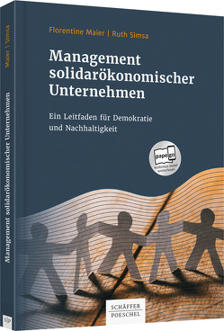 Management solidarökonomischer Unternehmen von Maier,  Florentine, Simsa,  Ruth