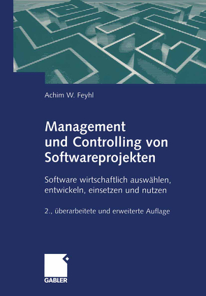 Management und Controlling von Softwareprojekten von Feyhl,  Achim