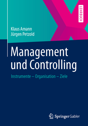 Management und Controlling von Amann,  Klaus, Petzold,  Jürgen