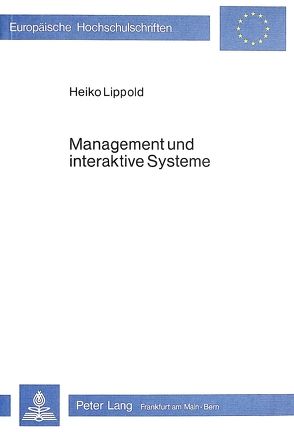 Management und interaktive Systeme von Lippold,  Heiko