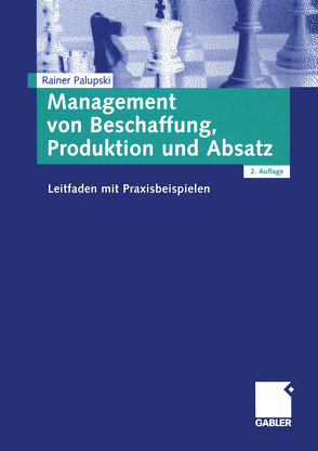 Management von Beschaffung, Produktion und Absatz von Palupski,  Rainer