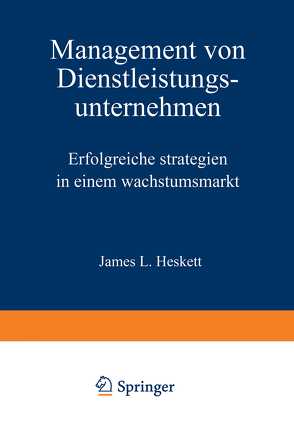 Management von Dienstleistungsunternehmen von Heskett,  James L.