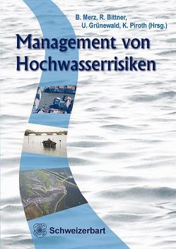 Management von Hochwasserrisiken von Bittner,  Ruth, Grünewald,  Uwe, Merz,  Bruno, Piroth,  Klaus