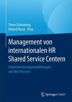 Management von internationalen HR Shared Service Centern von Bursy,  Roland, Eichenberg,  Timm