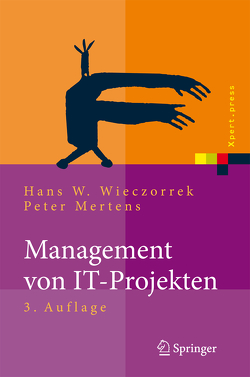 Management von IT-Projekten von Mertens,  Peter, Wieczorrek,  Hans W.