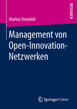 Management von Open-Innovation-Netzwerken von Kowalski,  Markus