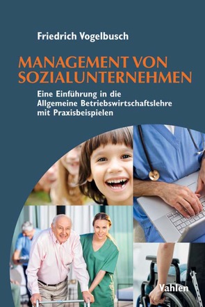 Management von Sozialunternehmen von Vogelbusch,  Friedrich