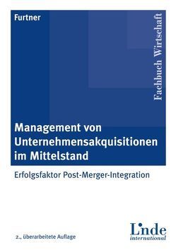 Management von Unternehmensakquisitionen im Mittelstand von Furtner,  Sabine