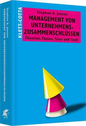 Management von Unternehmenszusammenschlüssen von Jansen,  Stephan A.