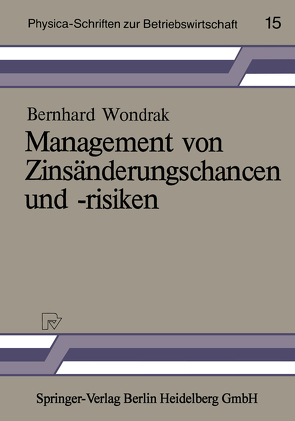 Management von Zinsänderungschancen und -risiken von Wondrak,  Bernhard