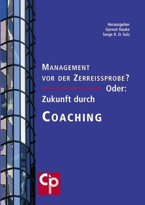 Management vor der Zerreißprobe? von Hauke,  Gernot, Sulz,  Serge K