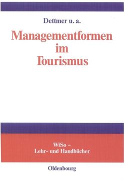 Managementformen im Tourismus von Dettmer,  Harald, Eisenstein,  Bernd, Gruner,  Axel, Hausmann,  Thomas, Kaspar,  Claude, Oppitz,  Werner, Pircher-Friedrich,  Anna Maria, Schoolmann,  Gerhard