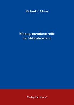 Managementkontrolle im Aktienkonzern von Adams,  Richard F.