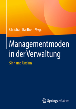 Managementmoden in der Verwaltung von Barthel,  Christian