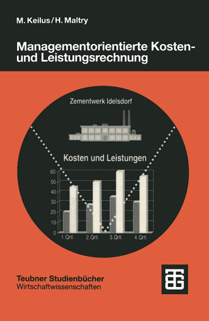 Managementorientierte Kosten- und Leistungsrechnung von Keilus,  Michael, Maltry,  Helmut