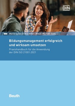 Bildungsmanagement erfolgreich und wirksam umsetzen – Buch mit E-Book von Steig,  K.-M., Stoll-Steffan,  M.-L.