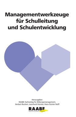 Managementwerkzeuge für Schulleitung und Schulentwicklung von Buchen,  Herbert, Horster,  Leonhard, Rolff,  Hans-Günter