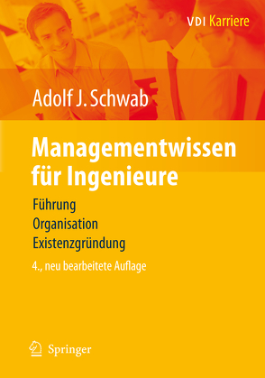 Managementwissen für Ingenieure von Schwab,  Adolf J.