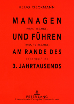 Managen und Führen am Rande des 3. Jahrtausends von Rieckmann,  Heijo, Rieckmann,  Waltraut