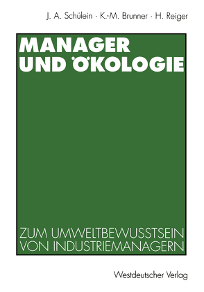 Manager und Ökologie von Brunner,  Karl-Michael, Reiger,  Horst, Schülein,  Johann August