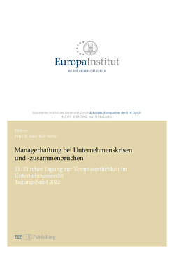 Managerhaftung bei Unternehmenskrisen und -zusammenbrüchen von Isler,  Peter R., Sethe,  Rolf