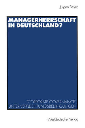 Managerherrschaft in Deutschland? von Beyer,  Jürgen