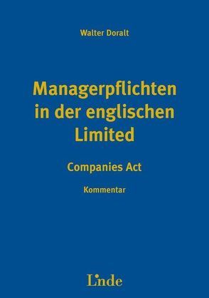 Managerpflichten in der englischen Limited – Companies Act von Doralt,  Walter