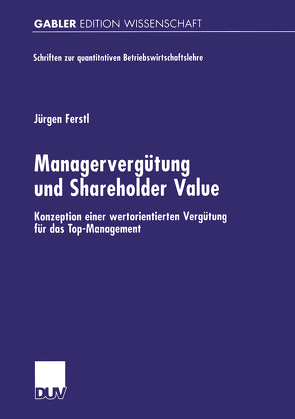 Managervergütung und Shareholder Value von Ferstl,  Jürgen