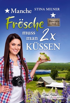 Manche Frösche muss man zweimal küssen von Milner,  Stina