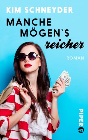 Manche mögen’s reicher von Schneyder,  Kim