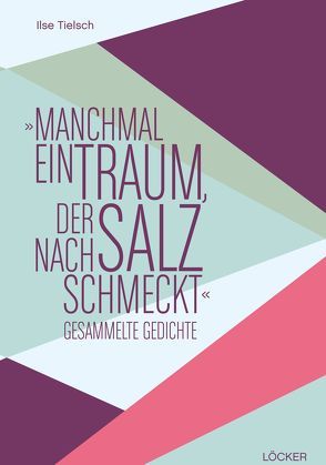 „Manchmal ein Traum, der nach Salz schmeckt“ von Niederle,  Helmuth A, Tielsch,  Ilse