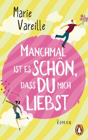 Manchmal ist es schön, dass du mich liebst von Lefevre,  Gabriele, Vareille,  Marie