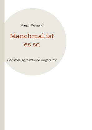 Manchmal ist es so von Weinand,  Margot