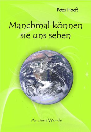 Manchmal können sie uns sehen von Hoeft,  Peter, Knörr,  Alexander, Langbein,  Walter-Jörg