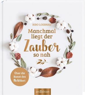 Manchmal liegt der Zauber so nah von Loebnau,  Bibo