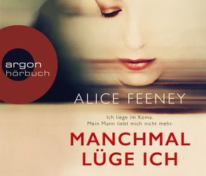 Manchmal lüge ich von Feeney,  Alice, Karun,  Vanida, Witthuhn,  Karen