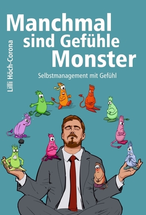 Manchmal sind Gefühle Monster von Höch-Corona,  Lilli, Kinting,  Erik