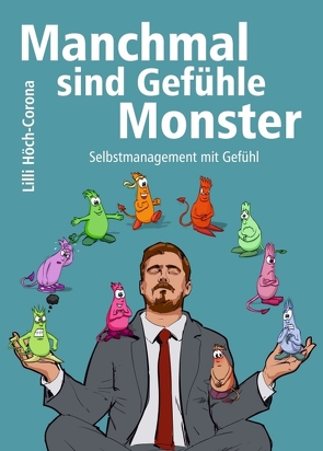 Manchmal sind Gefühle Monster von Höch-Corona,  Lilli, Kinting,  Erik