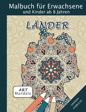 Mandala Art Malbuch für Erwachsene und Kinder ab 8 Jahren – Länder von Hinrichs,  Sannah