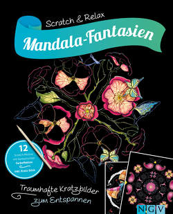 Mandala-Fantasien – Traumhafte Kratzbilder zum Entspannen