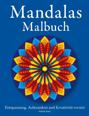 Mandala Malbuch von Abato,  Andreas