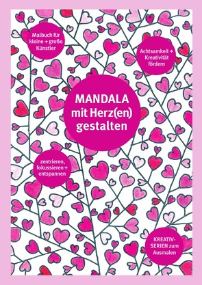 Mandala mit Herz(en) gestalten von Schuffelen,  Monika