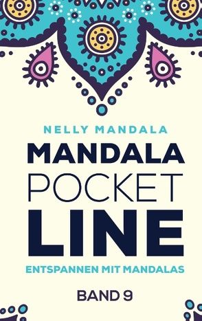 Mandala PocketLine Band 9 – Entspannen mit Mandalas – Mandala Malbuch für Erwachsene von Mandala,  Nelly