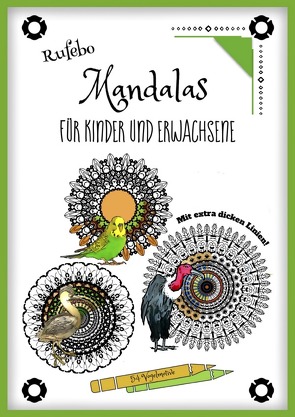 Mandalas für Kinder und Erwachsene – Vogelmotive – Mit extra dicken Linien! von *,  Rufebo