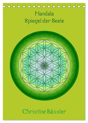 Mandalas – Spiegel der Seele (Tischkalender 2024 DIN A5 hoch), CALVENDO Monatskalender von Bässler,  Christine